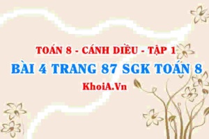 Bài 4 trang 87 SGK Toán 8 tập 1 Cánh Diều
